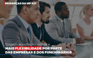 Mudancas Da Mp 927 Exigem Adaptacao Rapida E Mais Flexibilidade Notícias E Artigos Contábeis - PME Contábil - Contabilidade em São Paulo