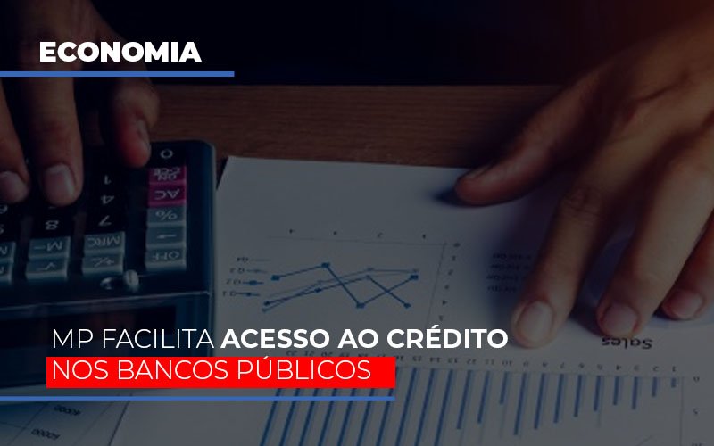 Mp Facilita Acesso Ao Criterio Nos Bancos Publicos Notícias E Artigos Contábeis - PME Contábil - Contabilidade em São Paulo