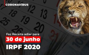 Coronavirus Faze Receita Adiar Declaracao De Imposto De Renda Notícias E Artigos Contábeis - PME Contábil - Contabilidade em São Paulo