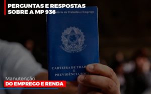 Perguntas E Respostas Sobre A Mp 936 Manutencao Do Emprego E Renda Notícias E Artigos Contábeis - PME Contábil - Contabilidade em São Paulo