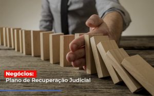 Negocios Plano De Recuperacao Judicial Notícias E Artigos Contábeis - PME Contábil - Contabilidade em São Paulo