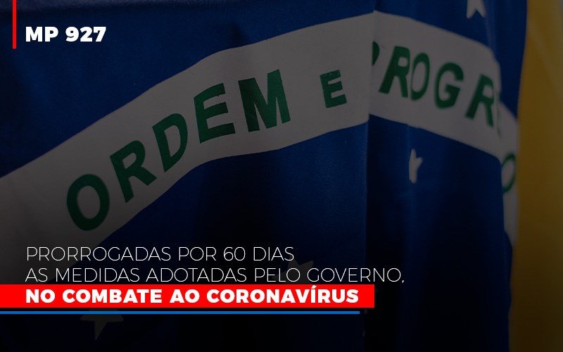 Mp 927 Prorrogadas Por 60 Dias As Medidas Adotadas Pelo Governo No Combate Ao Coronavirus Contabilidade No Itaim Paulista Sp | Abcon Contabilidade Notícias E Artigos Contábeis - PME Contábil - Contabilidade em São Paulo