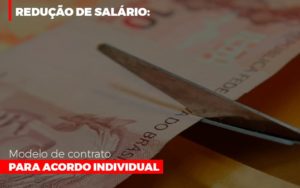 Reducao De Salario Modelo De Contrato Para Acordo Individual Notícias E Artigos Contábeis - PME Contábil - Contabilidade em São Paulo
