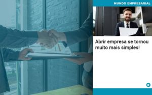 Abrir Empresa Se Tornou Muito Mais Simples - PME Contábil - Contabilidade em São Paulo