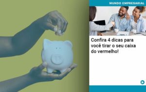 Confira 4 Dicas Para Você Tirar O Seu Caixa Do Vermelho - PME Contábil - Contabilidade em São Paulo