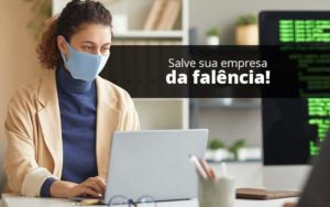 Lei De Falencias E Recuperacao Judicial O Que Voce Precisa Saber - PME Contábil - Contabilidade em São Paulo