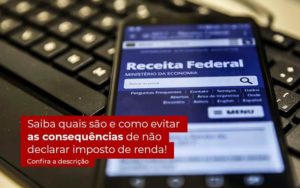 Nao Declarar O Imposto De Renda O Que Acontece - PME Contábil - Contabilidade em São Paulo