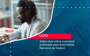 Saiba Mais Sobre A Portaria Publicada Pela Autoridade Nacional De Dados 1 - PME Contábil - Contabilidade em São Paulo