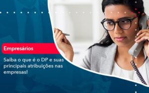 Saiba O Que E Dp E Suas Principais Atribuicoes Nas Empresas 1 - PME Contábil - Contabilidade em São Paulo