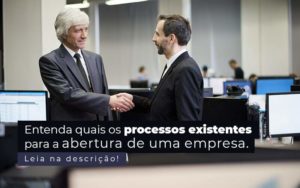 Entenda Quais Os Processos Existentes Para A Abertura De Uma Empresa Post 2 - PME Contábil - Contabilidade em São Paulo