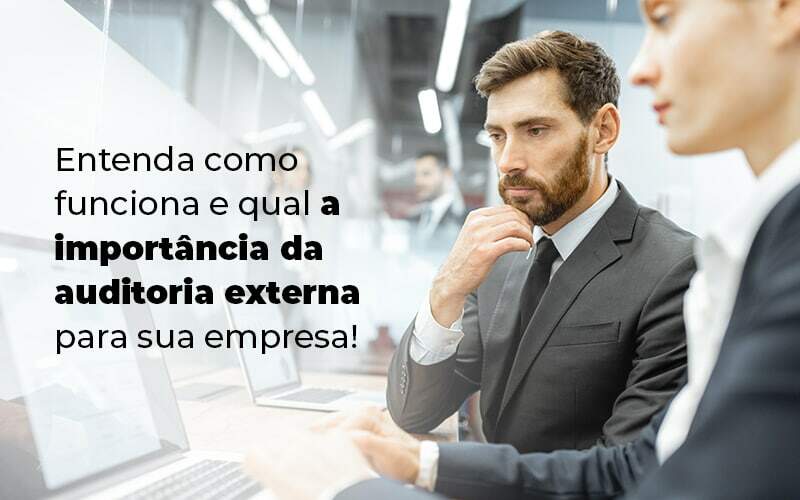 Entenda Como Funciona E Qual A Importancia Da Auditoria Externa Para Sua Empresa Blog 1 - PME Contábil - Contabilidade em São Paulo