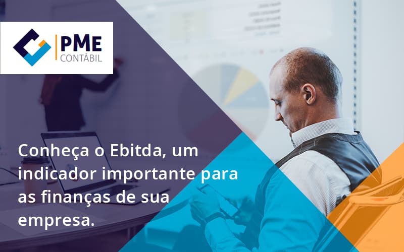 Conheca O Ebtida Pme - PME Contábil - Contabilidade em São Paulo