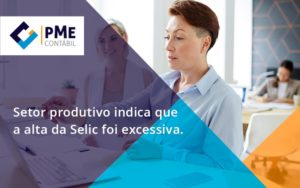 Setor Produtivo Indica Que A Alta Pme - PME Contábil - Contabilidade em São Paulo