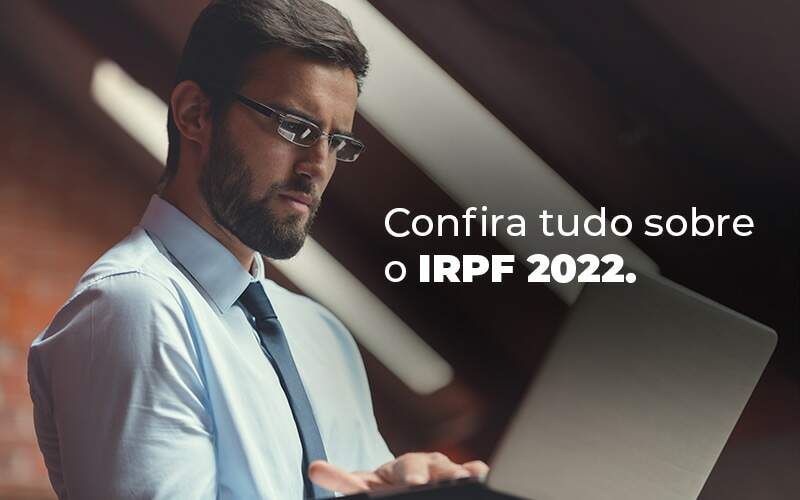 Confira Tudo Sobre O Irpf 2022 Blog - PME Contábil - Contabilidade em São Paulo